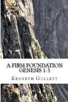 A Firm Foundation Gullett Kenneth