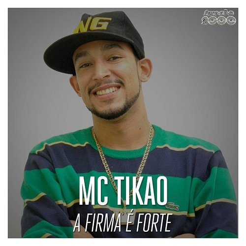 A Firma é Forte Mc Tikão