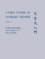 A First Course in Literary Chinese Shadick Harold