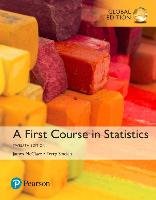 A First Course in Statistics, Global Edition McClave James