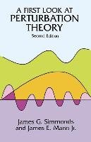 A First Look at Perturbation Theory Simmonds James G., Physics