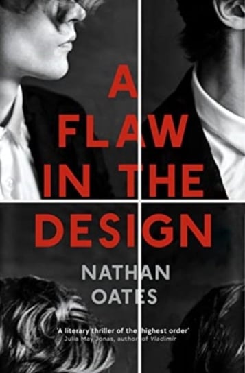 A Flaw in the Design: 'a psychological thriller par excellence' Guardian Profile Books Ltd