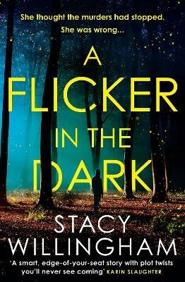 A Flicker in the Dark Willingham Stacy