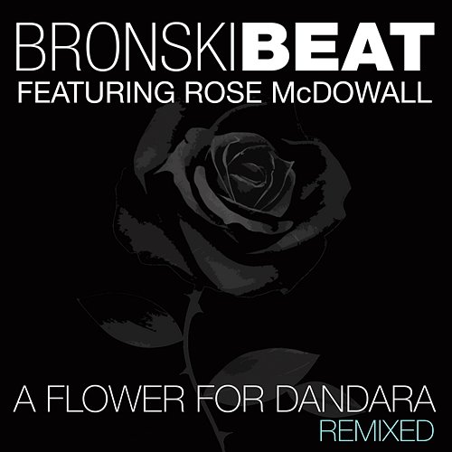 A Flower for Dandara Bronski Beat feat. Rose McDowall