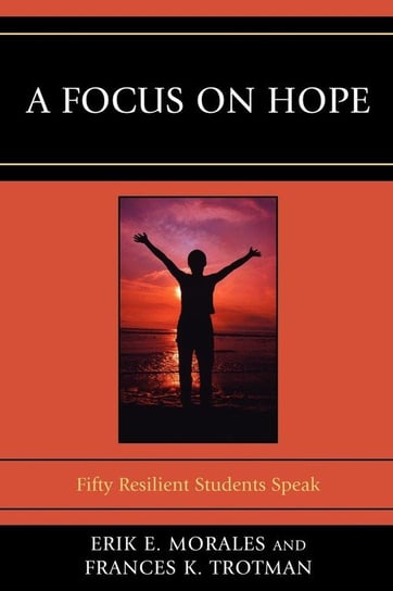 A Focus on Hope Morales Erik E.