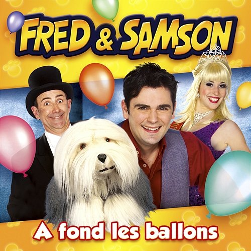 A fond les ballons Fred & Samson