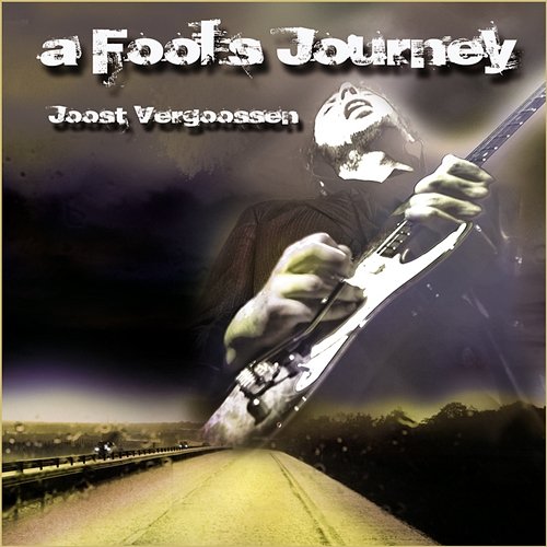 A Fool's Journey Joost Vergoossen