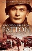 A Foot Soldier for Patton: The Story of a "Red Diamond" Infantryman with the U.S. Third Army Bilder Michael