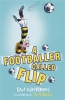 A Footballer Called Flip Whybrow Ian