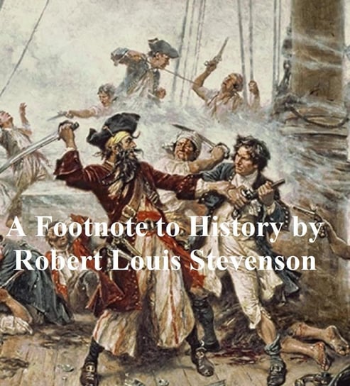 A Footnote to History Stevenson Robert Louis