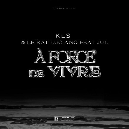 À FORCE DE VIVRE KLS, Jul & Le Rat Luciano