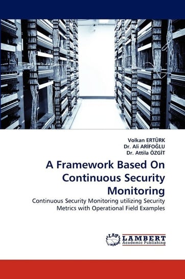 A Framework Based On Continuous Security Monitoring ERTÜRK Volkan