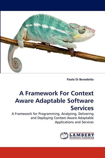 A Framework For Context Aware Adaptable Software Services Di Benedetto Paolo