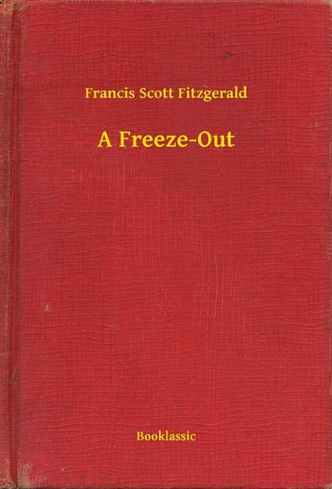 A Freeze-Out Fitzgerald Scott F.
