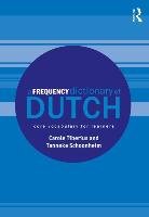 A Frequency Dictionary of Dutch: Core Vocabulary for Learners Tiberius Carole, Schoonheim Tanneke