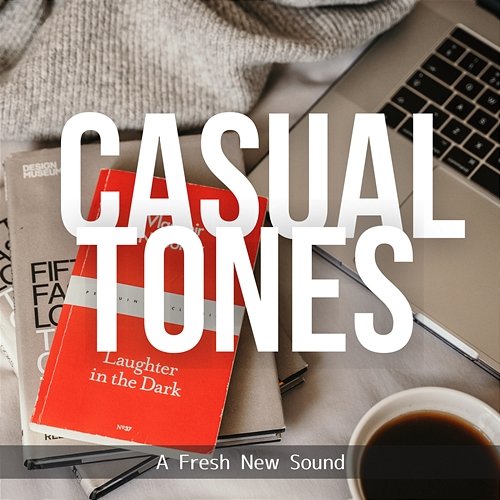 A Fresh New Sound Casual Tones