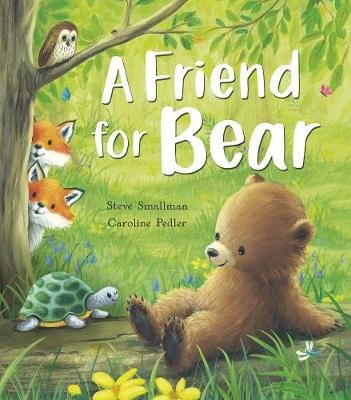 A Friend for Bear Smallman Steve