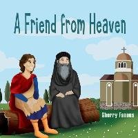 A Friend from Heaven Fanous Sherry