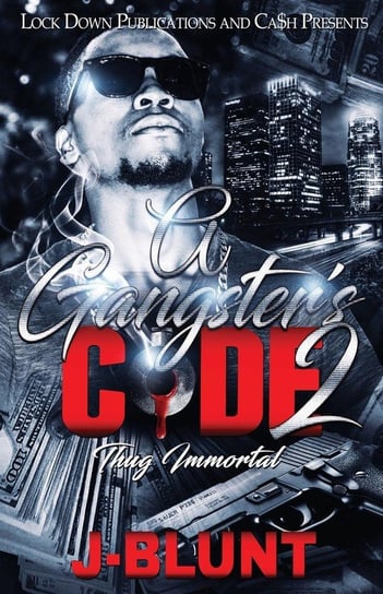 A Gangster's Code 2 J-Blunt