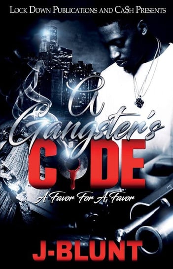 A Gangster's Code J-Blunt