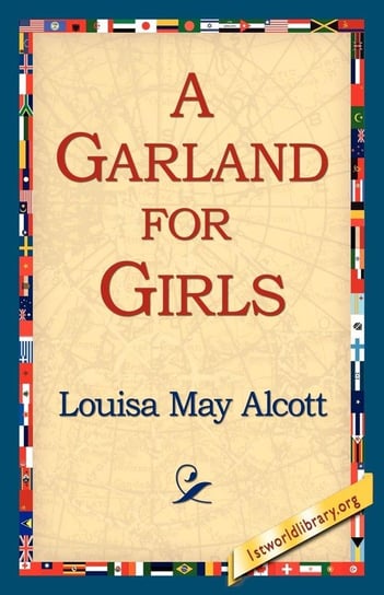 A Garland for Girls Alcott Louisa May