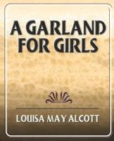 A Garland for Girls Alcott Louisa May