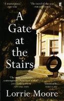 A Gate at the Stairs Moore Lorrie