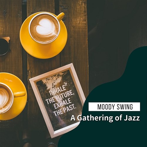 A Gathering of Jazz Moody Swing