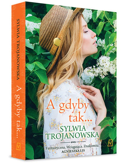 A gdyby tak… Trojanowska Sylwia