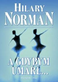 A gdybym umarł... Norman Hilary