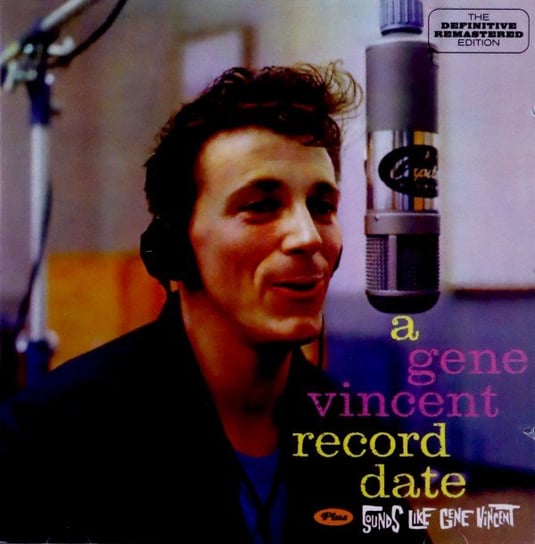 A Gene Vincent Record Date + Sounds Like Gene Vincent Gene Vincent