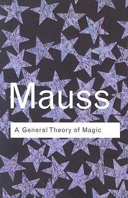 A General Theory of Magic Mauss Marcel