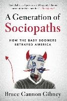 A Generation of Sociopaths Gibney Bruce Cannon