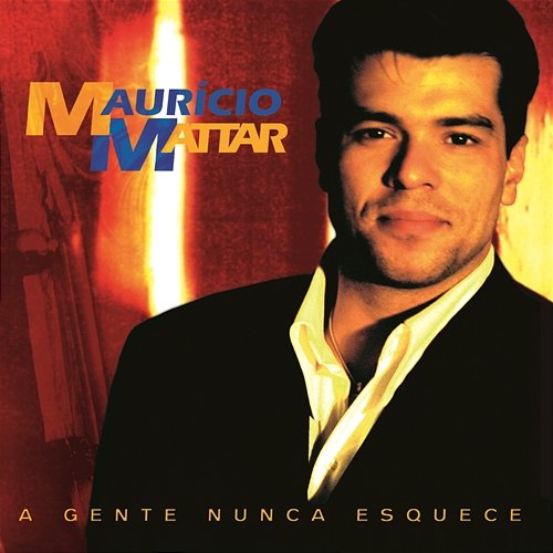 A Gente Nunca Esquece Maurício Mattar