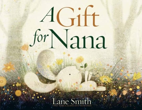 A Gift for Nana Lane Smith