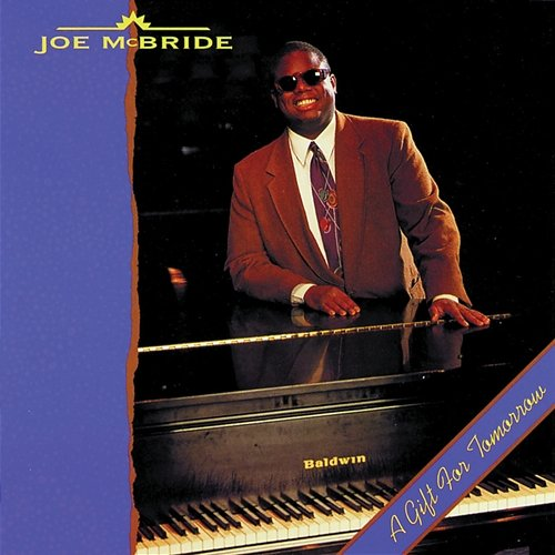 A Gift For Tomorrow Joe McBride