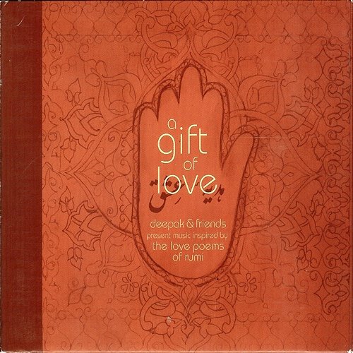 A Gift of Love - Music Inspired by the Love Poems of Rumi - Special Edition Deepak Chopra