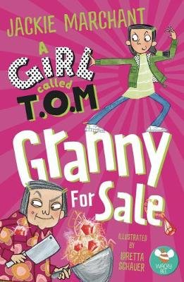 A Girl Called T.O.M,: Granny for Sale Jackie Marchant