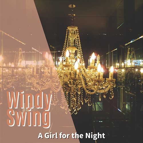 A Girl for the Night Windy Swing