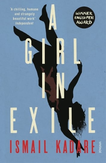 A Girl in Exile Kadare Ismail
