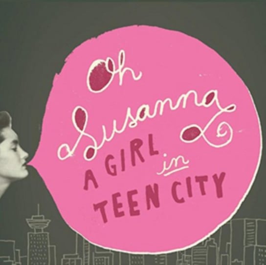 A Girl in Teen City Oh Susanna
