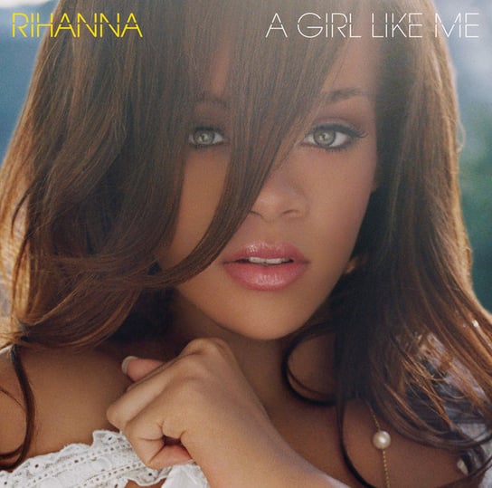 A Girl Like Me Rihanna