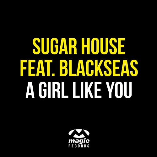 A Girl Like You Sugar House feat. Blackseas