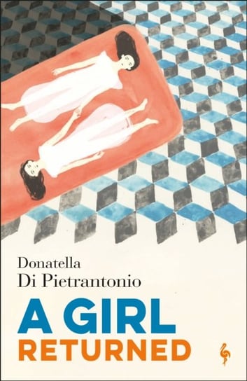 A Girl Returned Donatella di Pietrantonio