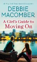 A Girl's Guide to Moving on Macomber Debbie