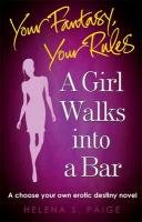 A Girl Walks into a Bar Paige Helena S.