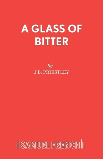 A Glass of Bitter Priestley J.B.