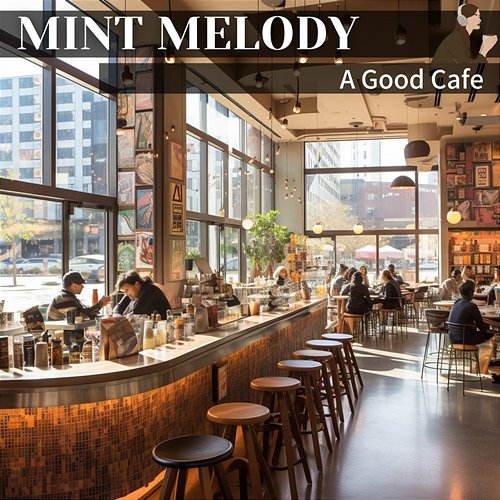 A Good Cafe Mint Melody
