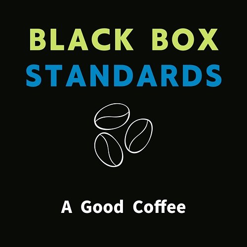 A Good Coffee Black Box Standards