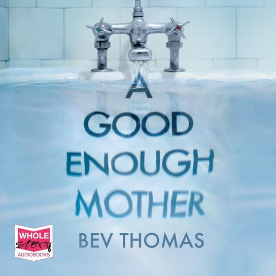 A Good Enough Mother Thomas Bev
